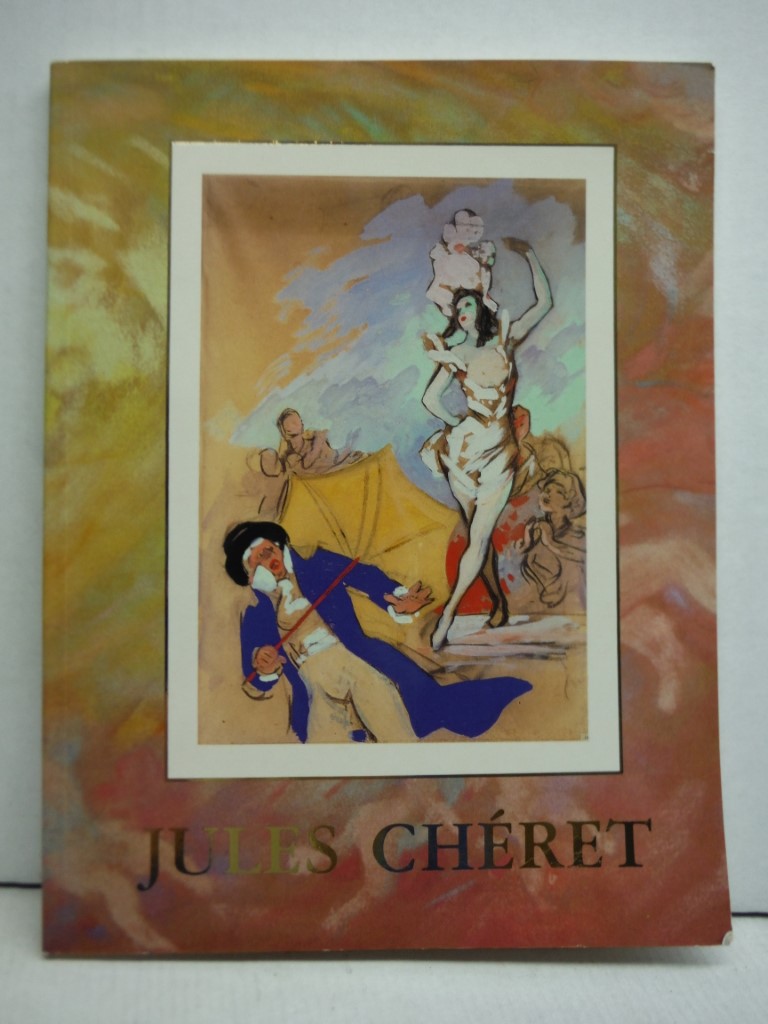 Jules Cheret: Collection du Musee des Beaux-Arts de Nice