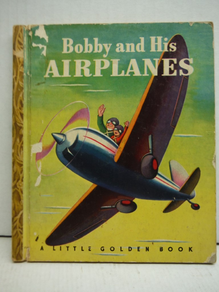 Bobby and His Airplanes (A Little Golden Book)