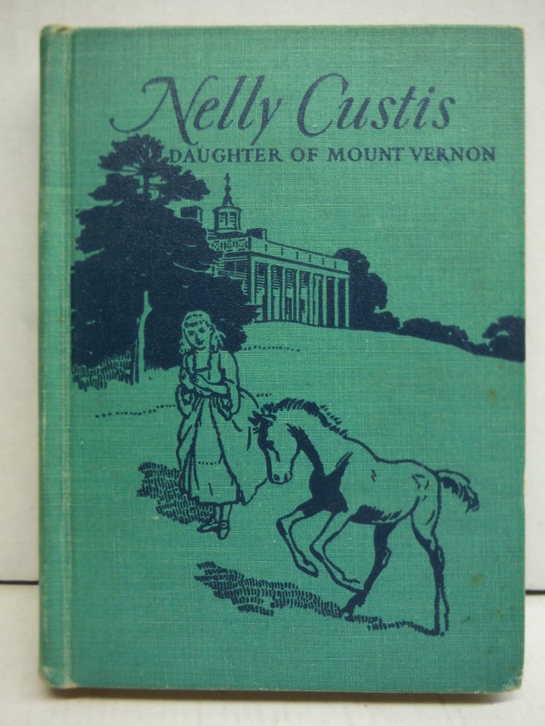 Nelly Custis:  Daughter of Mount Vernon
