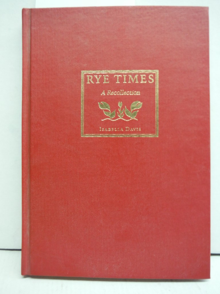 Rye Times; A Recollection