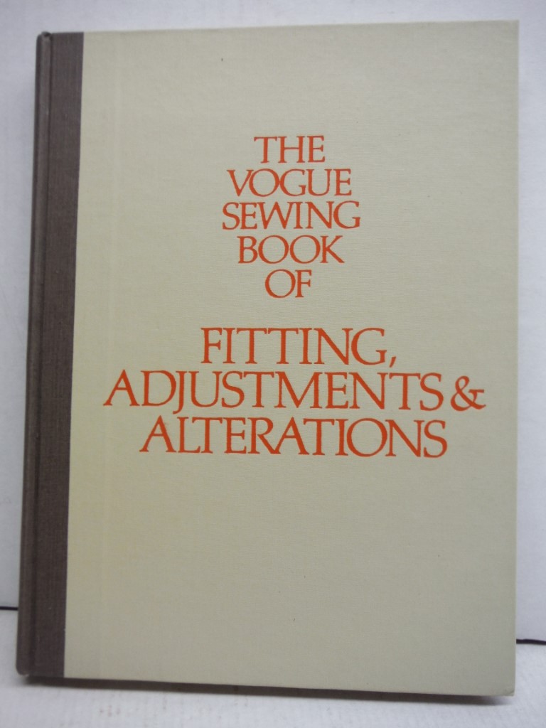 The Vogue Sewing Book of Fitting, Adjustments & Alterations
