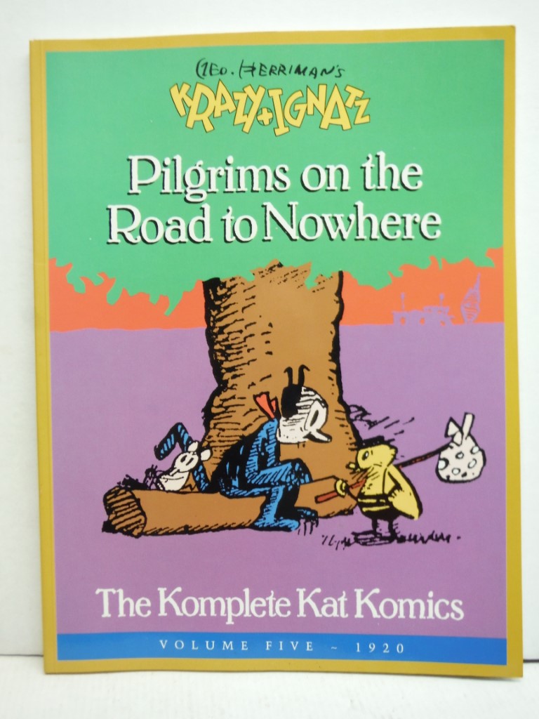 Krazy and Ignatz: Pilgrims on the Road to Nowhere: Komplete Kat Komics, 1920 (Kr